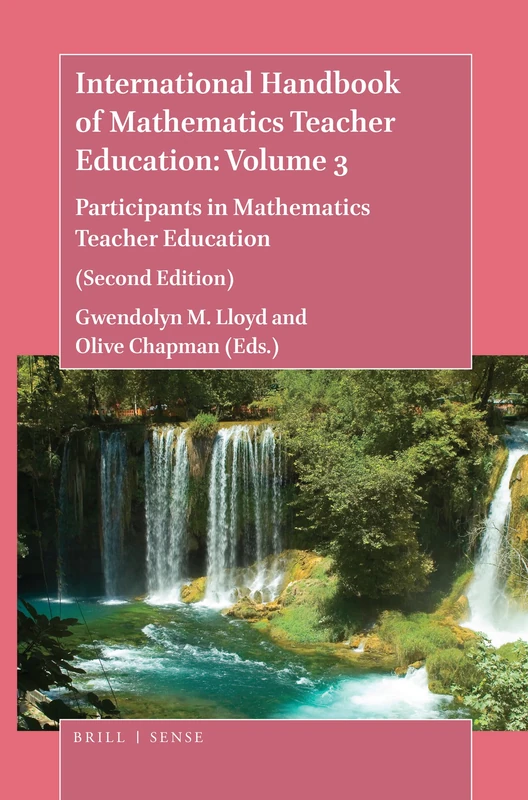 International Handbook of Mathematics Teacher Education: Volume 3: Participants in Mathematics Teacher Education (Second Edition) (International ... Education (2nd Edition) PB Set: Volumes 1-4)