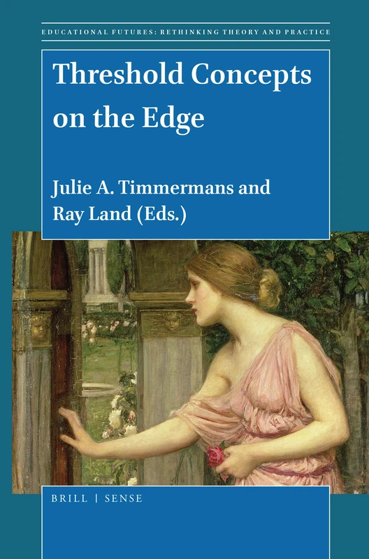 Threshold Concepts on the Edge: 73 (Educational Futures, 73)