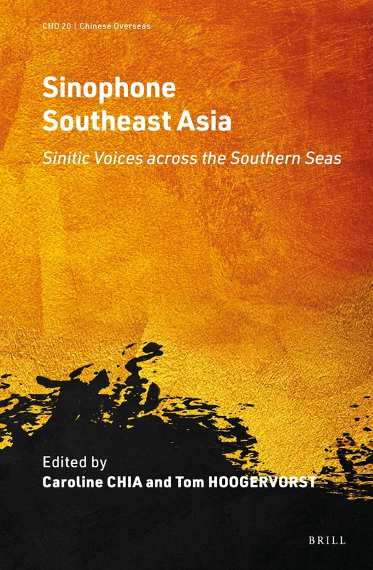 Sinophone Southeast Asia: Sinitic Voices across the Southern Seas: 20 (Chinese Overseas, 20) - Image 1