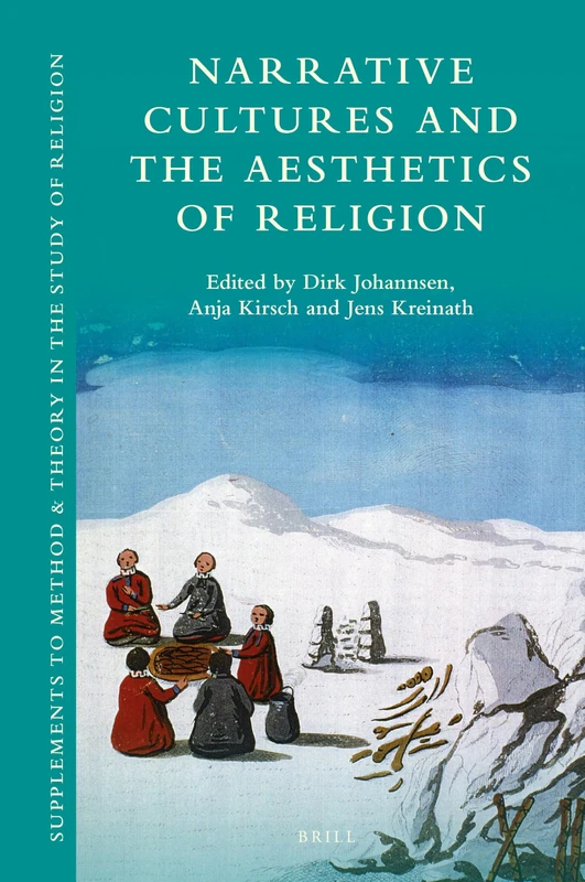 Brill Narrative Cultures and the Aesthetics of Religion 14