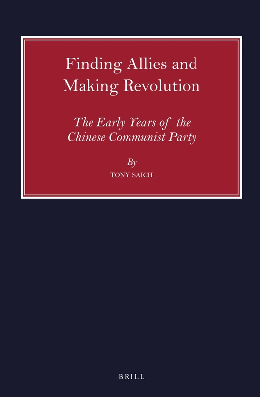 Finding Allies and Making Revolution: The Early Years of the Chinese Communist Party - Image 1