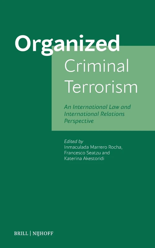 Organised Criminal Terrorism: An International Law and International Relations Perspective