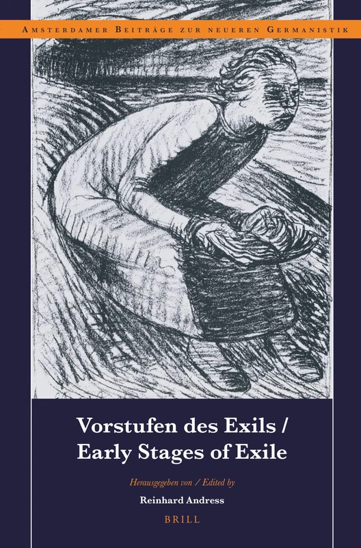 Vorstufen des Exils / Early Stages of Exile: 91 (Amsterdamer Beiträge zur neueren Germanistik, 91) - Image 1