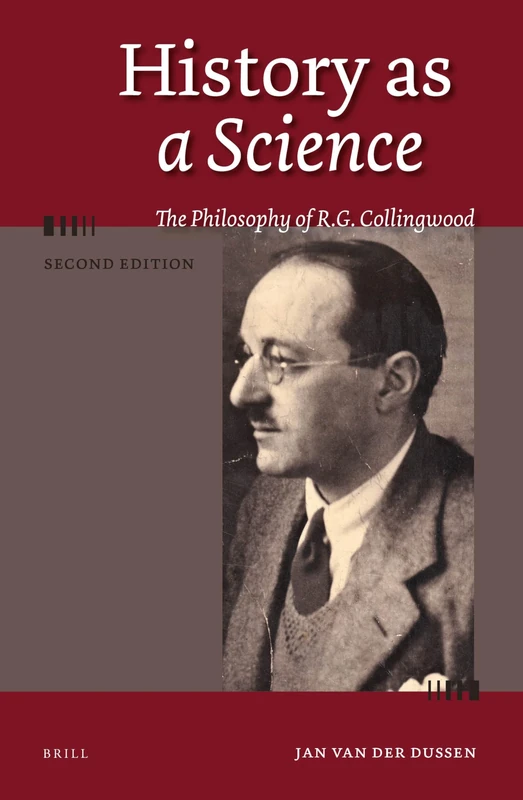 History as a Science: The Philosophy of R.G. Collingwood, 2nd edition