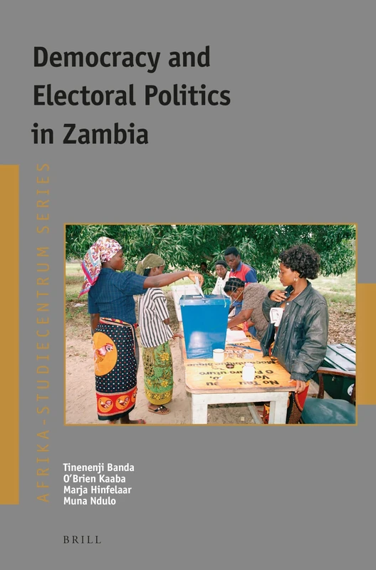 Democracy and Electoral Politics in Zambia: 40 (Afrika-Studiecentrum Series, 40)