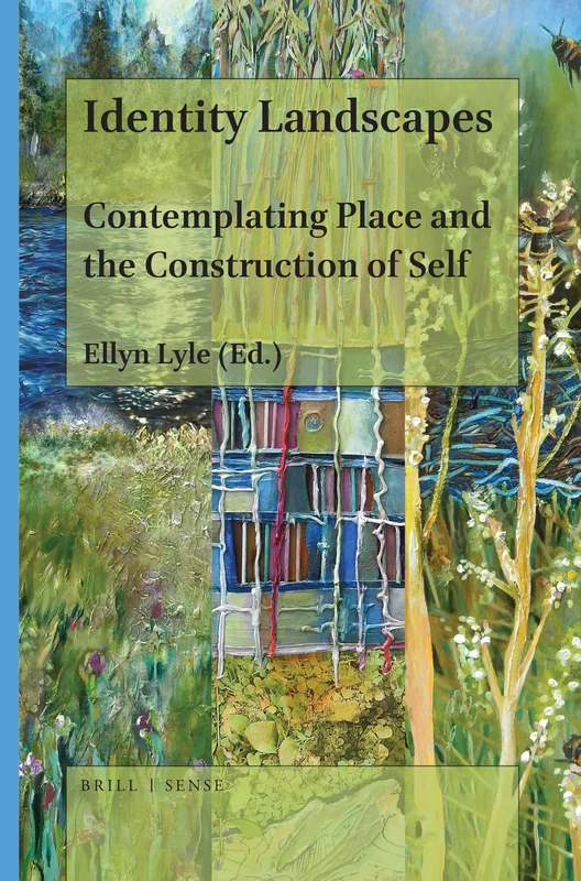 Identity Landscapes: Contemplating Place and the Construction of Self