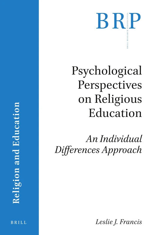 Psychological Perspectives on Religious Education: An Individual Differences Approach (Brill Research Perspectives in Religion and Education)