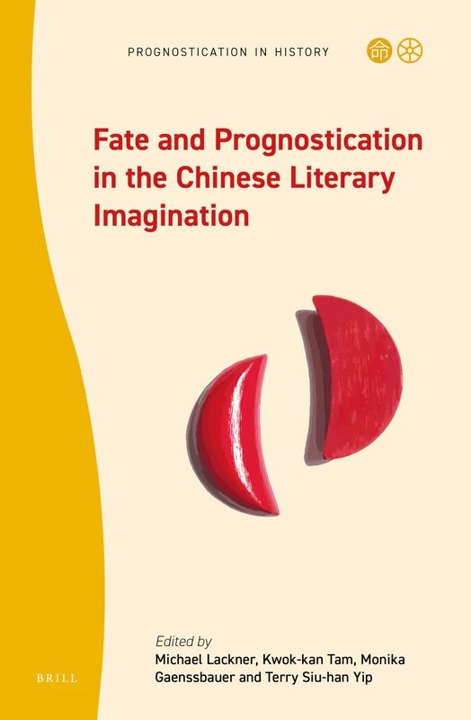 Fate and Prognostication in the Chinese Literary Imagination: 4 (Prognostication in History, 4)