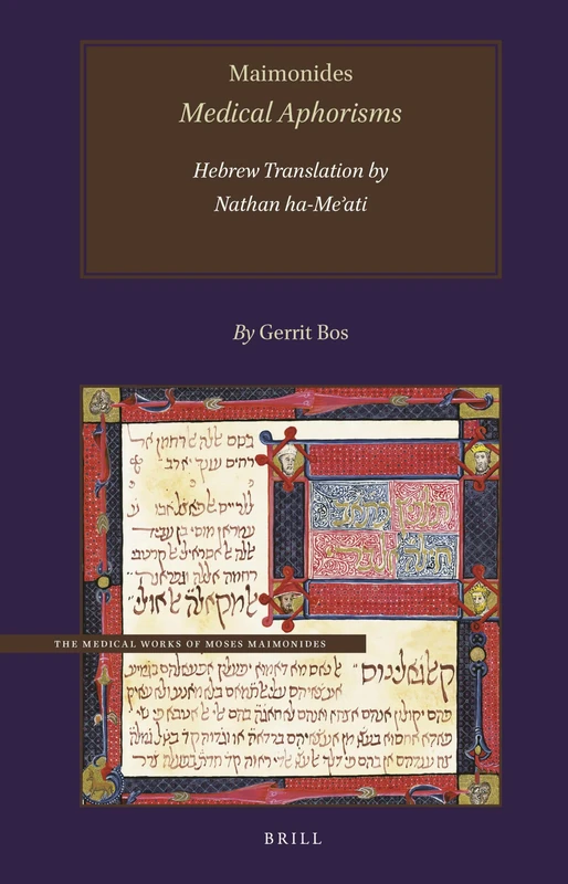 Maimonides, Medical Aphorisms, Hebrew Translation by Nathan ha-Meati: 15 (The Medical Works of Moses Maimonides, 15)