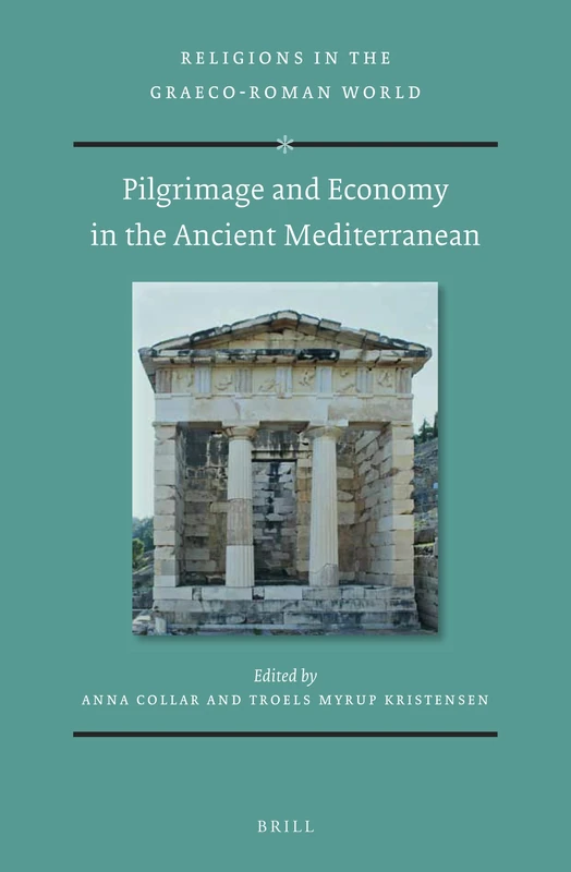 Pilgrimage and Economy in the Ancient Mediterranean: 192 (Religions in the Graeco-Roman World, 192)