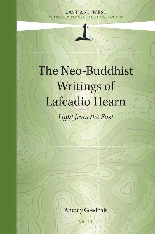 The Neo-Buddhist Writings of Lafcadio Hearn: Light from the East: 7 (East and West, 7) - Image 1