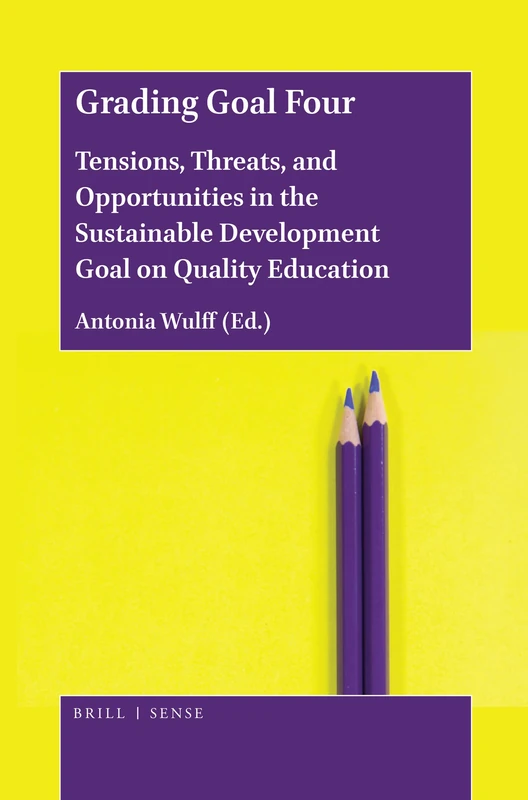 Grading Goal Four: Tensions, Threats, and Opportunities in the Sustainable Development Goal on Quality Education - Image 1