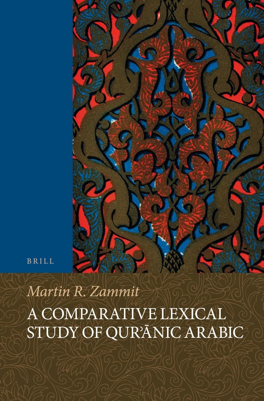 A Comparative Lexical Study of Qur'nic Arabic: 61 (Handbook of Oriental Studies: Section 1; The Near and Middle East)