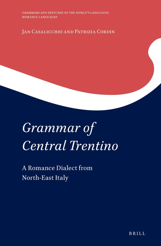 Grammar of Central Trentino: A Romance Dialect from North-East Italy: 13 (Romance Languages, 13) - Image 1