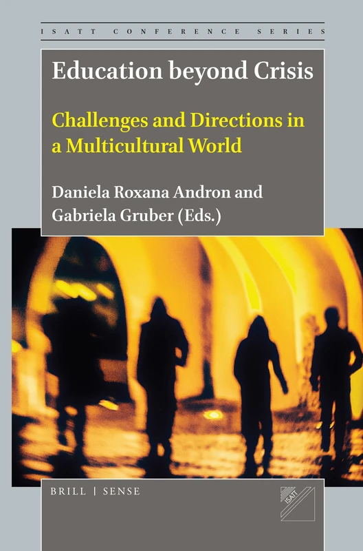Education beyond Crisis: Challenges and Directions in a Multicultural World: 1 (ISATT Conference Series, 1)