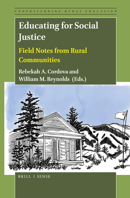 Educating for Social Justice: Field Notes from Rural Communities: 1 (Understanding Rural Education, 1)