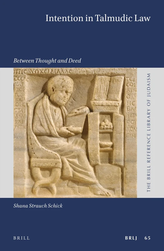 Intention in Talmudic Law: Between Thought and Deed: 65 (The Brill Reference Library of Judaism, 65) - Image 1