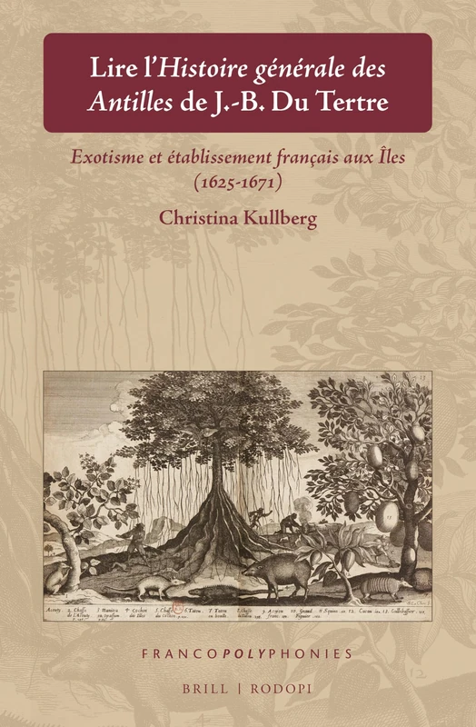 Lire lHistoire générale des Antilles de J.-B. Du Tertre: Exotisme et établissement français aux Îles (1625-1671): 31 (Francopolyphonies, 31) - Image 1