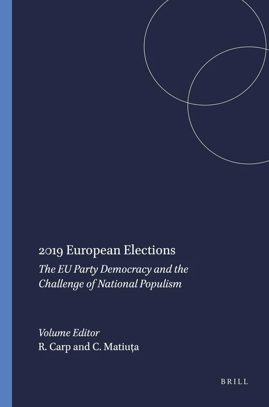 2019 European Elections: The EU Party Democracy and the Challenge of National Populism: 134 (International Studies in Sociology and Social Anthropology, 134)