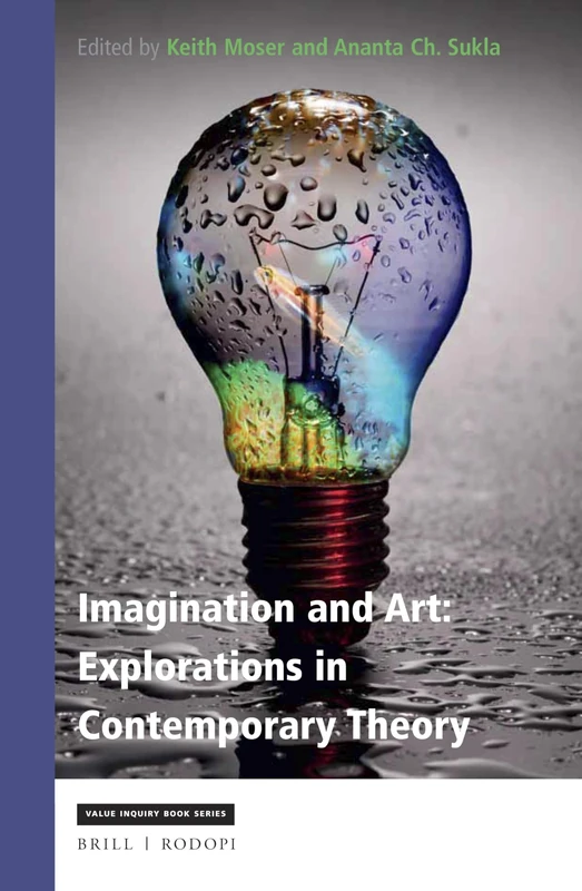 Imagination and Art: Explorations in Contemporary Theory: 351 (Philosophy and Religion, 351)