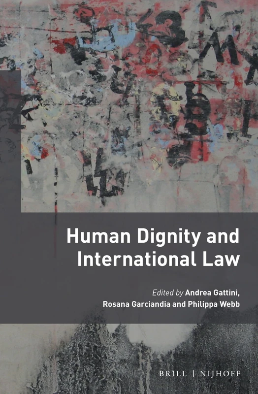Brill Human Dignity and International Law - Academic Book