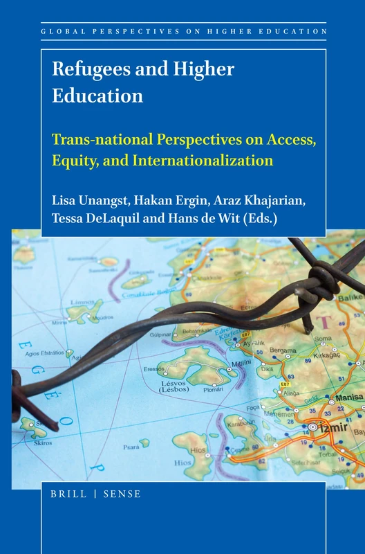 Refugees and Higher Education: Trans-national Perspectives on Access, Equity, and Internationalization: 47 (Global Perspectives on Higher Education, 47)