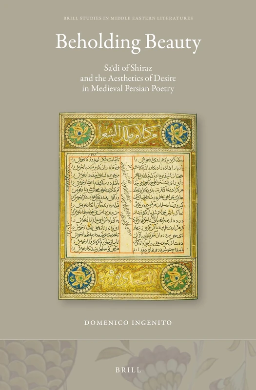 Beholding Beauty: Saʿdi of Shiraz and the Aesthetics of Desire in Medieval Persian Poetry: 41 (SBL - Biblical Scholarship in North America) - Image 1