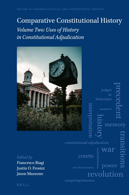 Comparative Constitutional History: Volume Two: Uses of History in Constitutional Adjudication: 10 (History of European Political and Constitutional Thought, 10) - Image 1