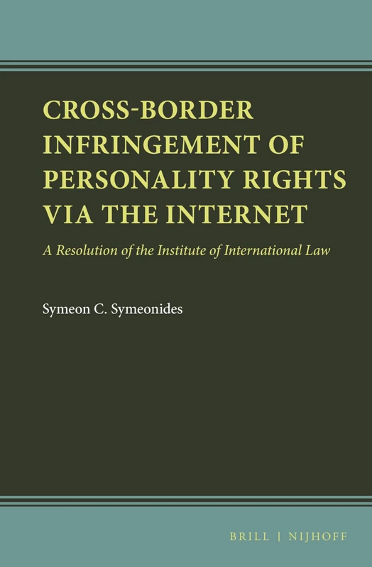 Cross-Border Infringement of Personality Rights via the Internet: A Resolution of the Institute of International Law