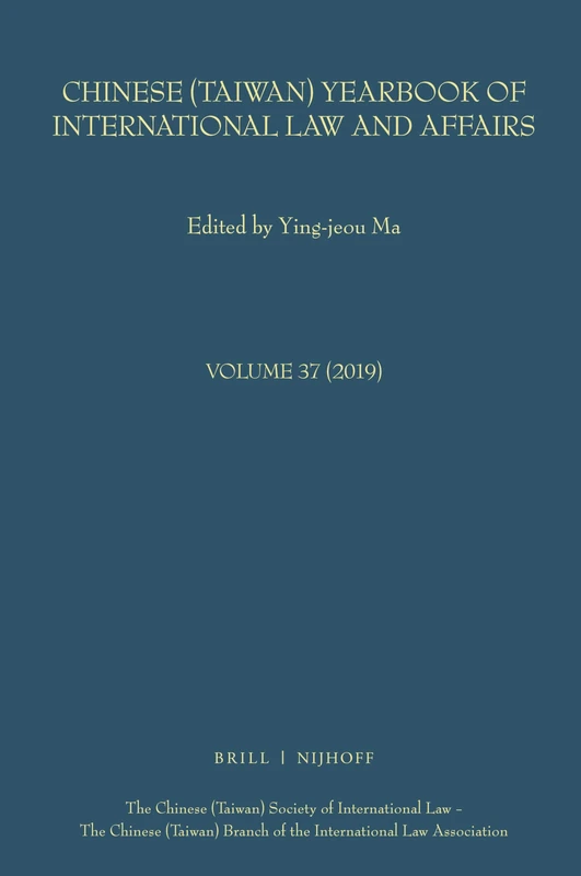 Chinese (Taiwan) Yearbook of International Law and Affairs, Volume 37, 2019