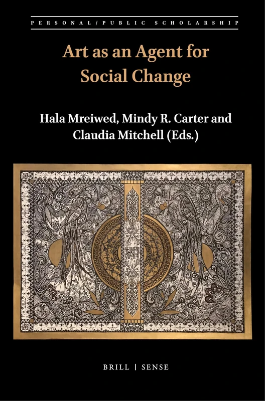 Art as an Agent for Social Change: 8 (Personal/Public Scholarship, 8)