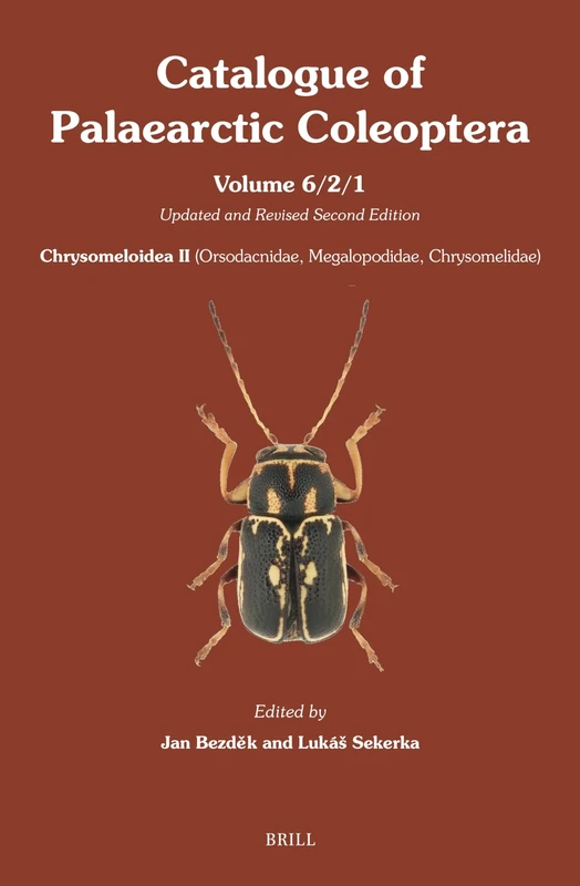 Chrysomeloidea II (Orsodacnidae, Megalopodidae, Chrysomelidae) – Part 1: Updated and Revised Second Edition: 6/2/1 (Catalogue of Palaearctic Coleoptera, 6/2/1)