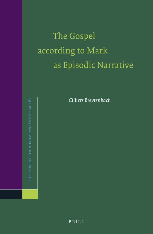 Brill - The Gospel according to Mark as Episodic Narrative 182