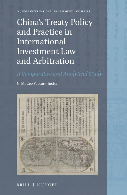 China's Treaty Policy and Practice in International Investment Law and Arbitration: A Comparative and Analytical Study: 17 (Nijhoff International Investment Law Series, 17) - Image 1
