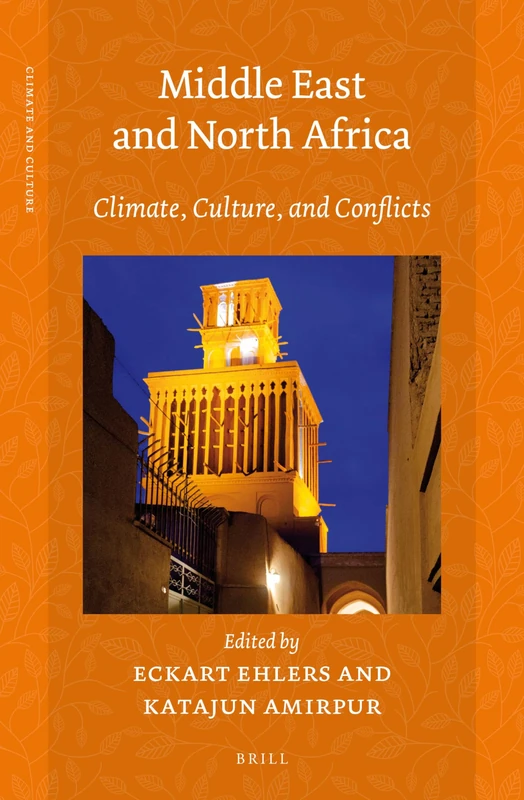 Middle East and North Africa: Climate, Culture, and Conflicts: 6 (Climate and Culture, 6)