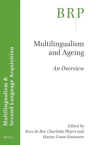 Multilingualism and Ageing: An Overview (Brill Research Perspectives)