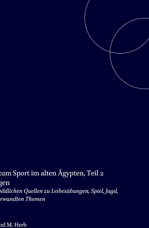 Bildatlas zum Sport im alten Ägypten, Teil 2 Abbildungen: Corpus der bildlichen Quellen zu Leibesübungen, Spiel, Jagd, Tanz und verwandten Themen - Image 1