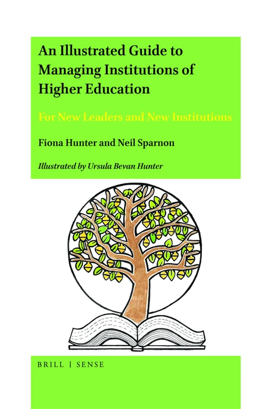 An Illustrated Guide to Managing Institutions of Higher Education: For New Leaders and New Institutions