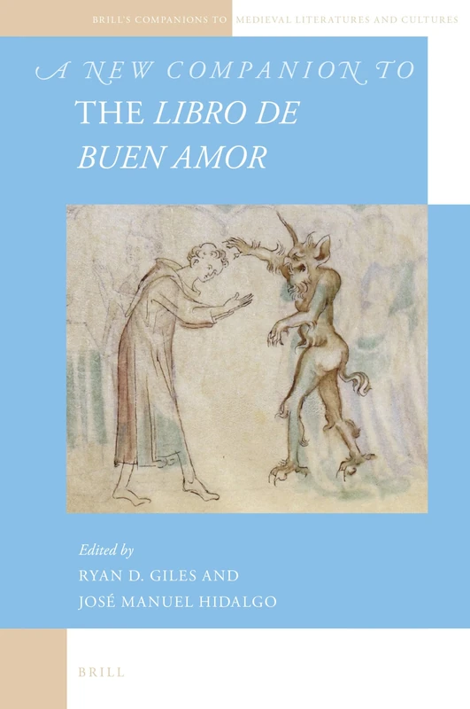 A New Companion to the Libro de buen amor: 2 (Brill's Companions to Medieval Literatures and Cultures, 2)