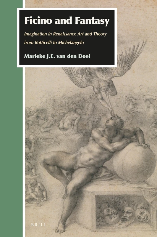 Brill Ficino and Fantasy - Renaissance Art and Theory Book