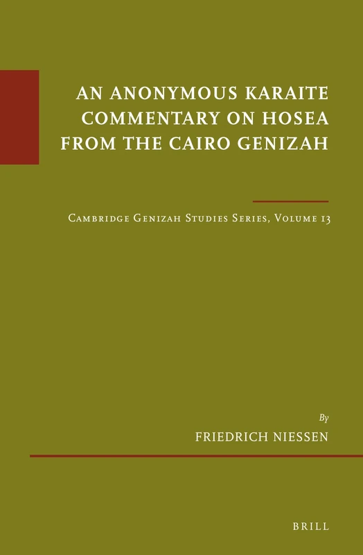 An Anonymous Karaite Commentary on Hosea from the Cairo Genizah: Cambridge Genizah Studies Series, Volume 13: 87