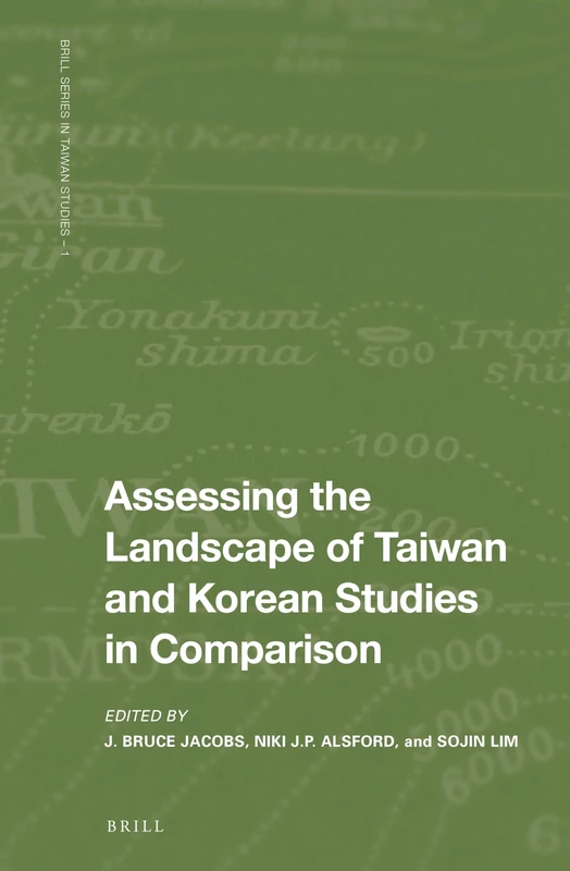 Assessing the Landscape of Taiwan and Korean Studies in Comparison: 1 (Brill Series in Taiwan Studies, 1) - Image 1