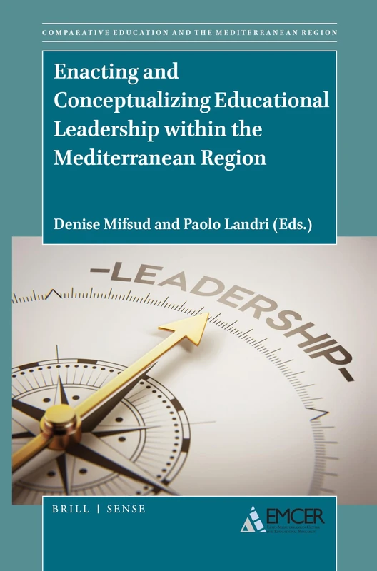 Enacting and Conceptualizing Educational Leadership within the Mediterranean Region: 2 (Comparative Education and the Mediterranean Region, 2)