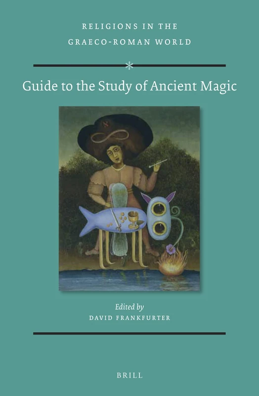 Guide to the Study of Ancient Magic: 189 (Religions in the Graeco-Roman World)