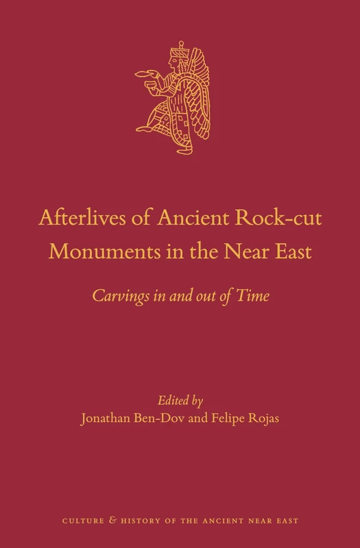 Brill - Afterlives of Ancient Rock-cut Monuments in the Near East