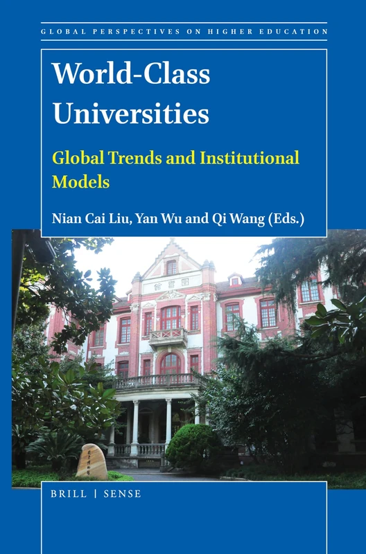 World-Class Universities: Global Trends and Institutional Models: 51 (Global Perspectives on Higher Education, 51)