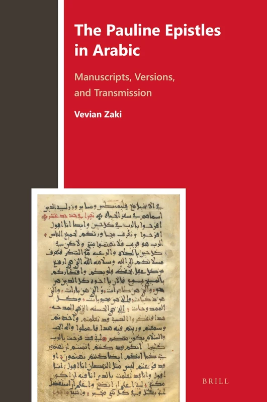 The Pauline Epistles in Arabic: Manuscripts, Versions, and Transmission: 8 (Biblia Arabica, 8)