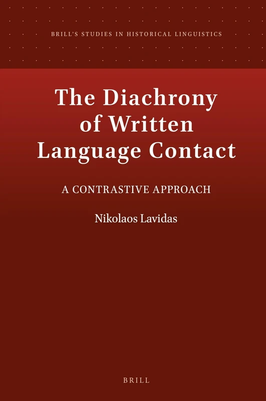 Brill - The Diachrony of Written Language Contact (Vol. 15)