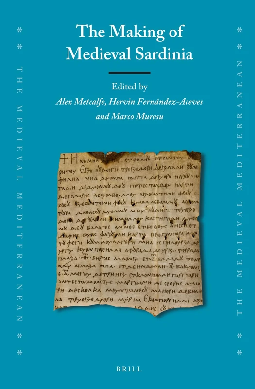 The Making of Medieval Sardinia: 128 (The Medieval Mediterranean, 128) - Image 1