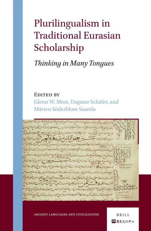 Plurilingualism in Traditional Eurasian Scholarship: Thinking in Many Tongues: 3 (Ancient Languages and Civilizations, 3)